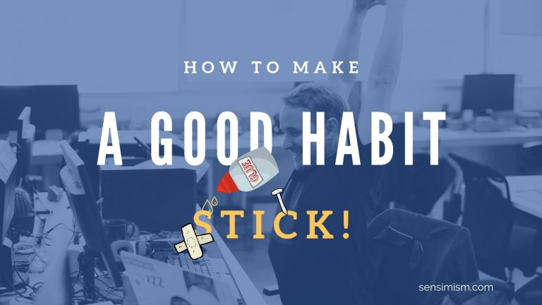 How to make a good habit stick
